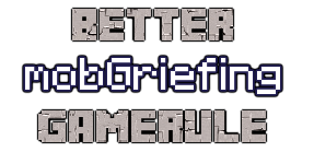 Логотип мода Better mobGriefing GameRule