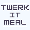 Логотип мода TwerkItMeal - Twerk To Grow All The Things